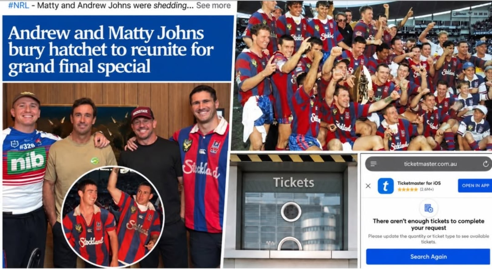 A collage with a newspaper-style headline reading "Andrew and Matty Johns bury hatchet to reunite for grand final special", a photo of four men, a photo of a premiership team celebrating, and a ticketing app message saying there aren't enough tickets.