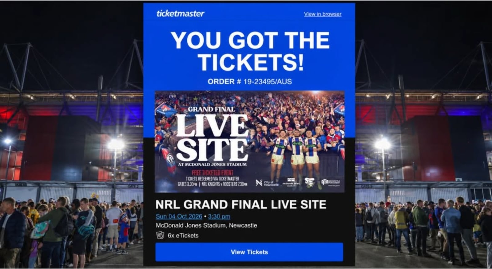 A Ticketmaster email reading "You got the tickets!" for the NRL Grand Final Live Site, laid over a photo of a crowd outside a floodlit stadium at night.